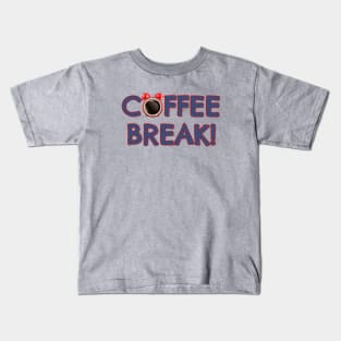 Coffee Break! Kids T-Shirt